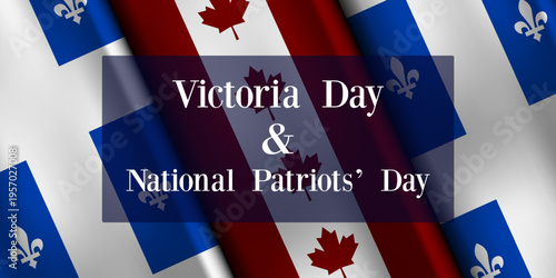 May 19 is Victoria Day And National Patriots Day. Canada and quebec flag. Great for posters, banners, social media and more. Black background.