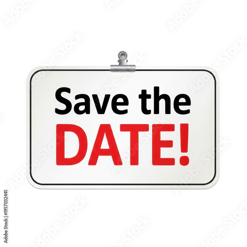 Save the date sign on a clipboard isolated on transparent background