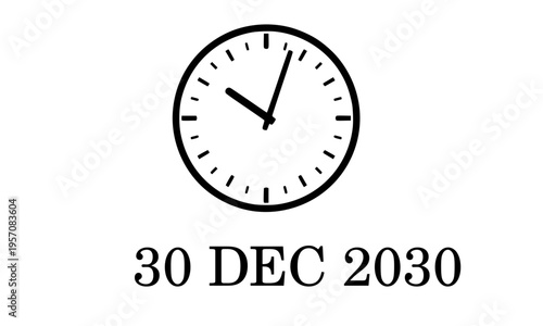 Simple Analog Clock Icon with Date 30 December 2030, Minimal Time and Deadline Concept Illustration for Business, Calendar and Countdown Design