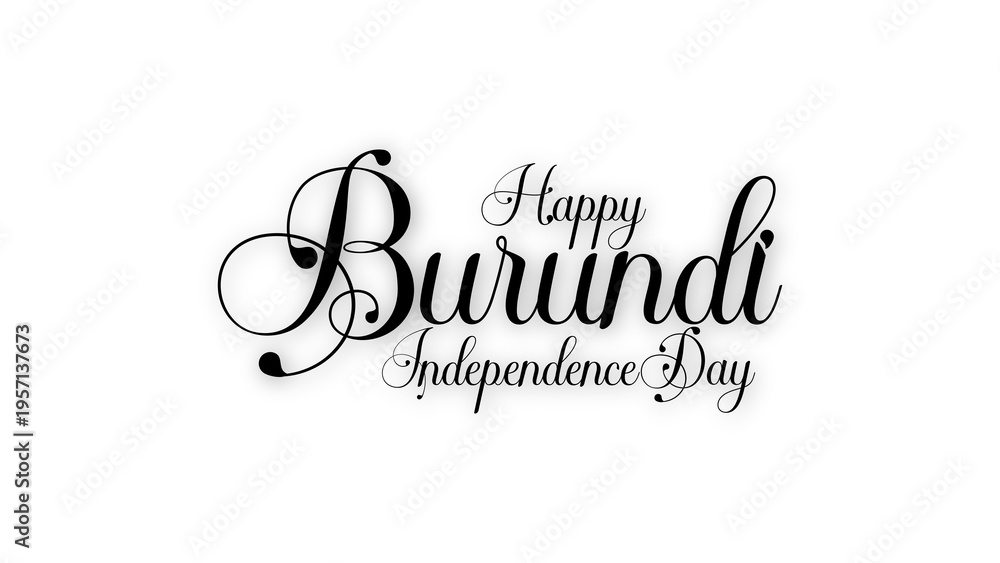 Obraz premium Happy Burundi Independence Day Calligraphy Text in Black Colors on White Background
