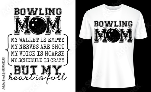 Bowling Mom My Wallet Is Empty But My Heart Is Full  T-Shirt Design Vector