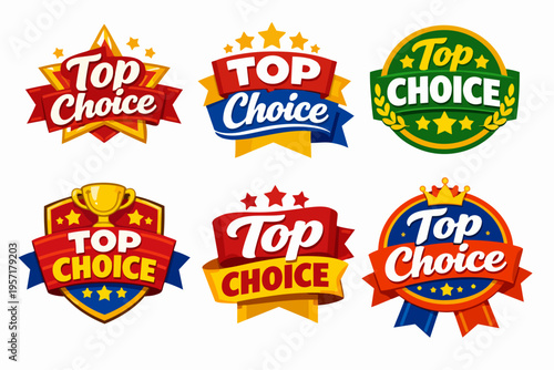 Top choice badges and labels set, indicating premium quality, best product, and customer satisfaction through awards and emblems