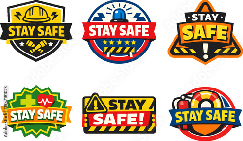 Stay safe badges set representing protection and warning symbols for occupational safety and health awareness
