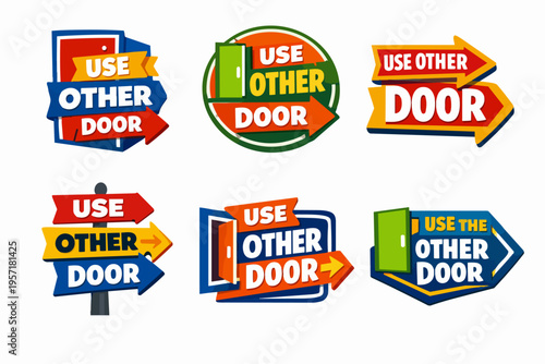 Collection of use other door signs pointing directions, guiding movement, and indicating alternative entrances