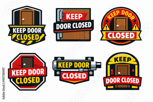 Keep door closed warning signs and stickers illustrating safety measures and restricted access