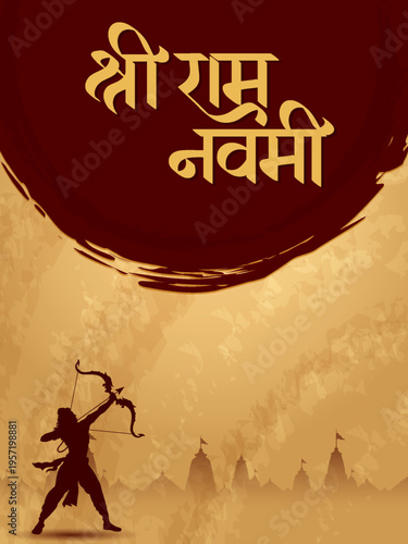 Lord Rama with bow arrow with Hindi text meaning Shree Ram Navami celebration background for religious holiday of India