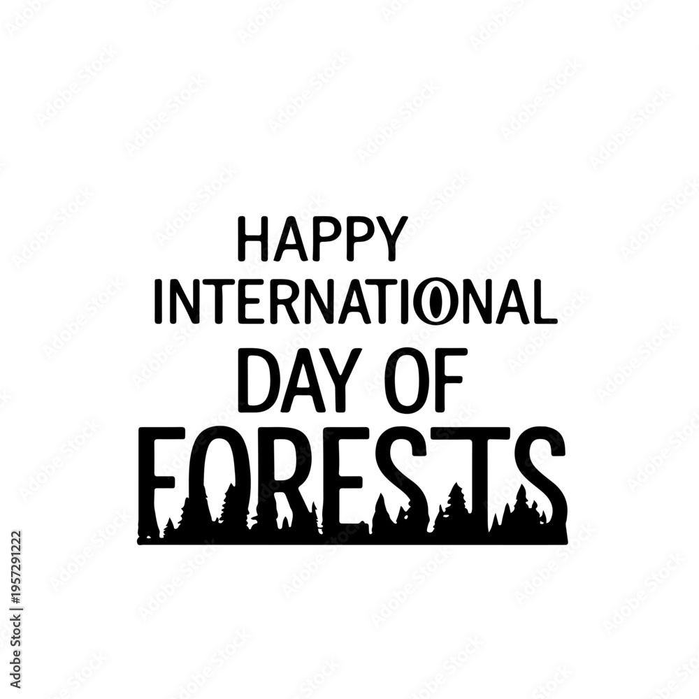 Obraz premium Creative Typography for International Day of Forests with Tree Silhouettes