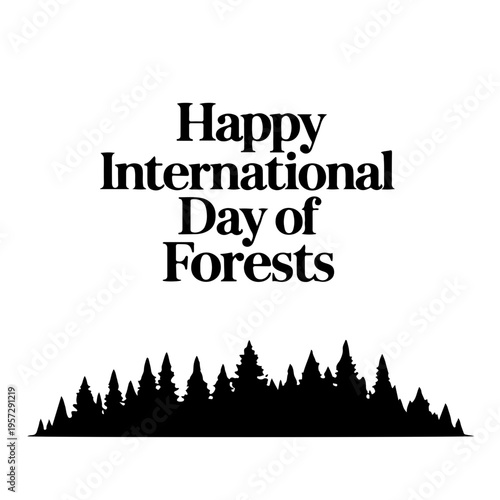 International Day of Forests Typography with Black Pine Tree Skyline Silhouette