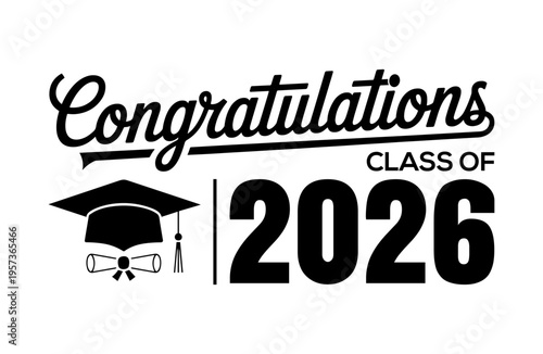 Congratulations Class of 2026 Black and White Modern Graduation Design Lettering