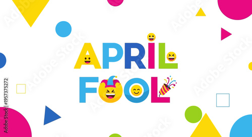 April fool's day colorful playful graphic with smiling emojis and shapes