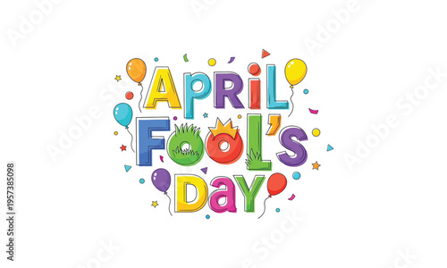 Vibrant april fools day celebration graphic with colorful text and balloons