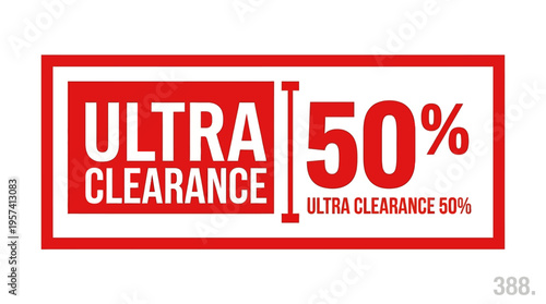 Ultra Clearance 50% Off Sale Sign