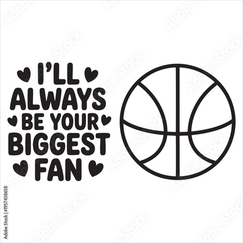 I'll Always Be Your Biggest Fan