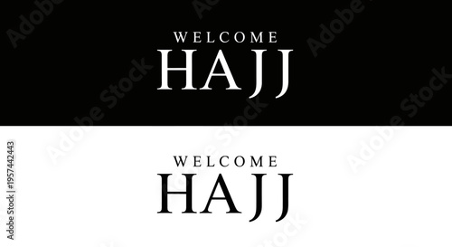 Welcome Hajj A Journey of Faith and Spirituality for Muslims Worldwide