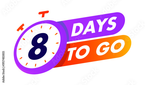 Countdown 8 days to go clock badge for sale, social media post, promotion, promo offer
