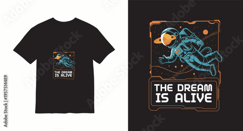 The dream is alive t-shirt design, astronaut floating with Saturn, futuristic frame, space adventure illustration