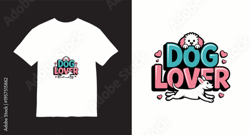 Dog lover t-shirt design, cute puppy, lovely dog illustration, pet animal, graphic design