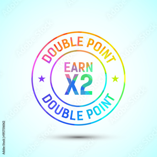 Double point earn x2 badge with rainbow polygon geometric pattern on white background