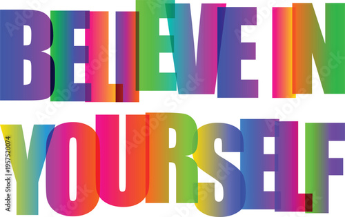 Overlap Typography Believe in Yourself Colorful Overlapping Text Vector Design