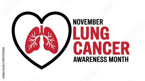 Lung cancer awareness month graphic with heart and lungs
