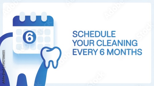 Calendar with tooth icon and reminder text schedule your cleaning every 6 months on white background, dental care concept and hygiene awareness