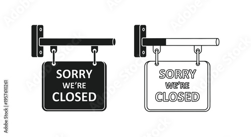 Two sorry we re closed signs a filled and an outlined version
