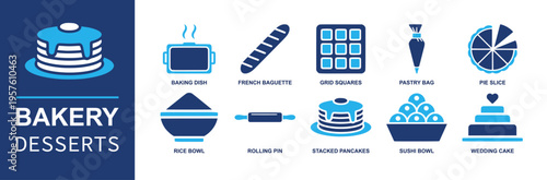 Bakery desserts icon set. Containing baking dish, baguette, pastry bag, pie slice, rolling pin, stacked pancakes, wedding cake, rice bowl, grid squares and more. Solid fill vector icons.