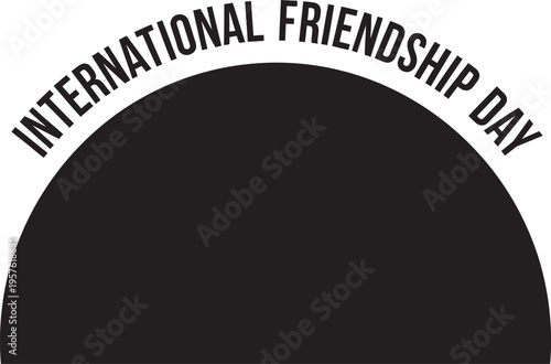 Celebrate international friendship day with friends bonding and togetherness globally on july 30th every year
