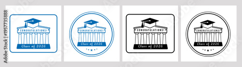 Set of logo for class of 2026 . Congrats graduation class of 2026 with academic cap, building of college, academy, high school. Design for diploma in high school or college party, invitations, cards.