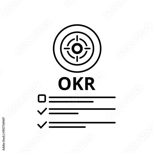 OKR Objectives and Key Results Vector Icon Illustration. A minimalist black line art design on white background featuring a target symbol, the acronym OKR, and a checklist for goal setting.