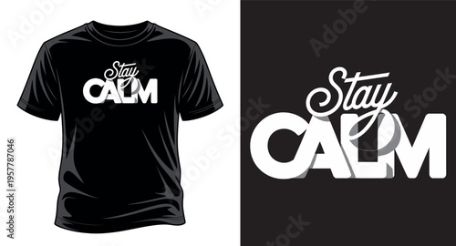 Stay calm typography with shadow effect, t-shirt graphic design vector art print templet