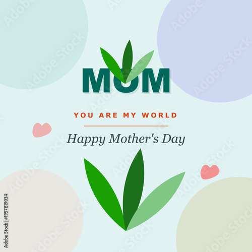Happy Mother's Day vector illustration with bold green 'MOM' text, decorative leaves, and subtle pastel circles on a light blue background, perfect for greeting cards and social media posts.