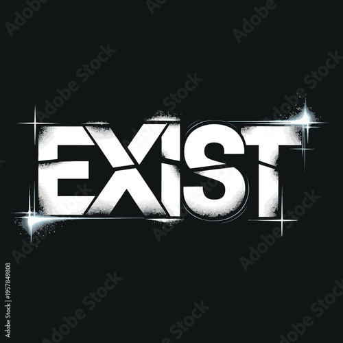 Exist bold typography design, grunge style text with stars and light effects, abstract concept