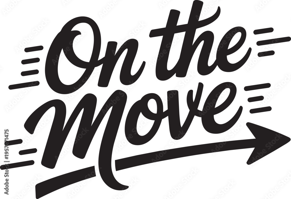 Obraz premium On The Move Phrase With Arrow And Speed Lines Vector Illustration