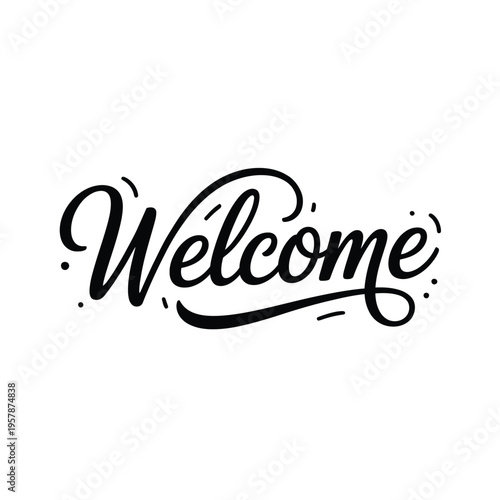 Elegant black calligraphy displays the word welcome on a white background