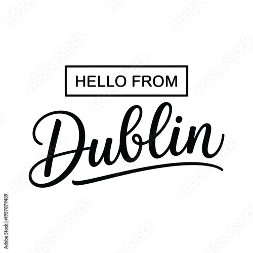 A stylish black and white typographic design featuring the city of dublin