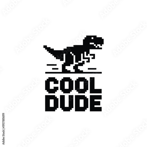 Pixelated dinosaur graphic with the text cool dude below it