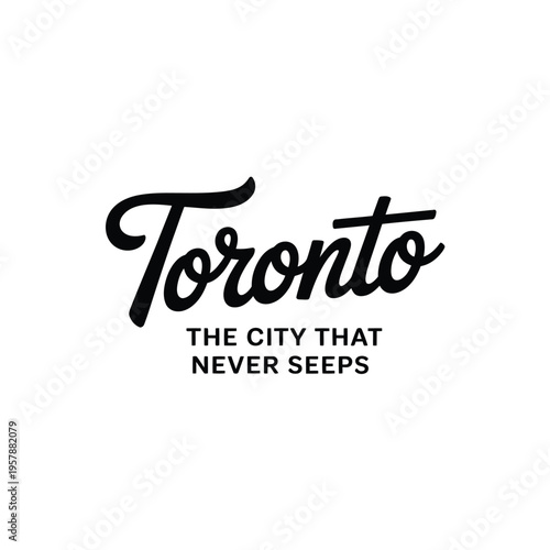 Toronto city typography with tagline the city that never sleeps