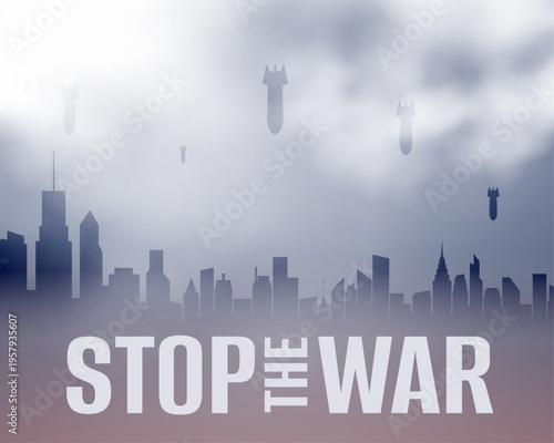 stop the war poster with skyline city silhouette and falling bombs