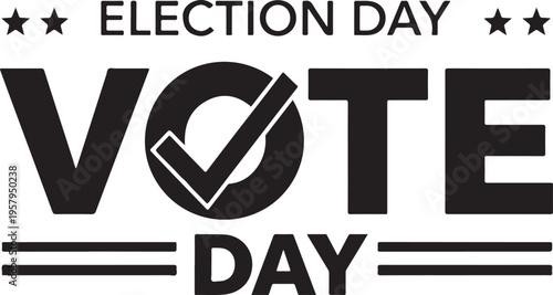 Black and white graphic design featuring the text election day and vote with a prominent checkmark