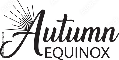 A minimalist black and white graphic design featuring the elegant text autumn equinox for seasonal