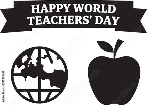 Black and white graphic design celebrating happy world teachers day with globe and apple icons