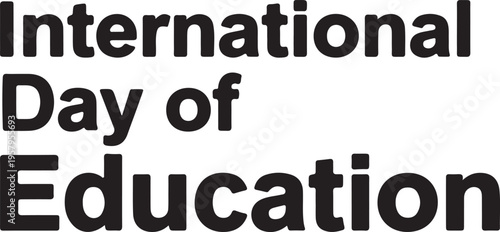 A simple black text graphic promoting the international day of education on a white background