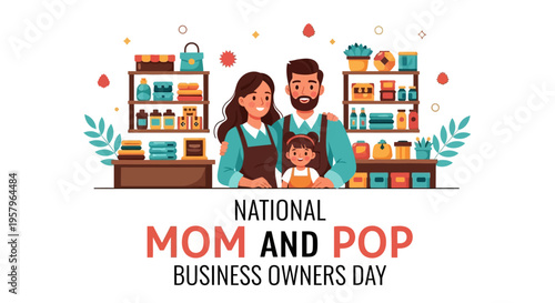 Illustration of a family owning a small retail shop celebrating National Mom and Pop Business Owners Day with a colorful storefront background.