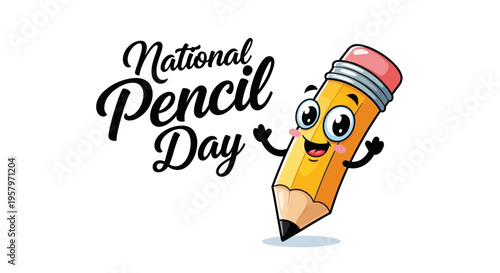 A cheerful cartoon pencil character celebrating National Pencil Day with a smiling face and raised arms, set against a clean white background with a playful and creative mood.