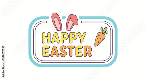 Happy easter sign with cartoon bunny ears and a carrot in a rounded frame with white background