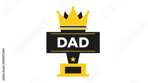 Golden Crown Trophy with Dad Inscription.
