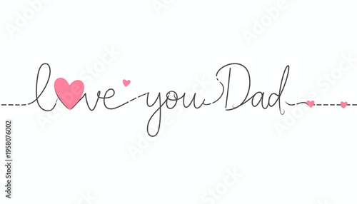 Love You Dad Fathers Day Greeting Card.