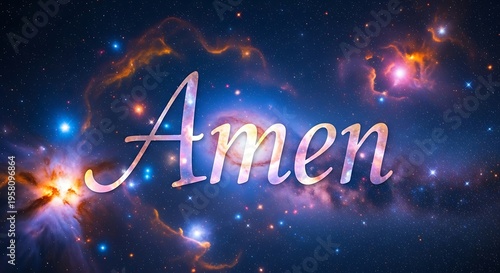 Cosmic amen inspirational text against a nebula and starfield background