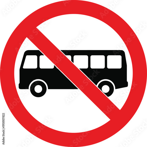 Bus prohibition sign with public transport silhouette inside red circle strike for traffic regulation